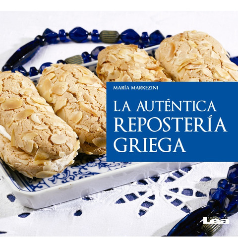 Autentica Reposteria Griega - Maria Markezini