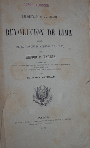 Revolución Lima Perú Independencia Grabados 1872