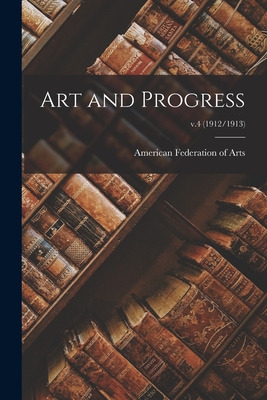 Libro Art And Progress; V.4 (1912/1913) - American Federa...