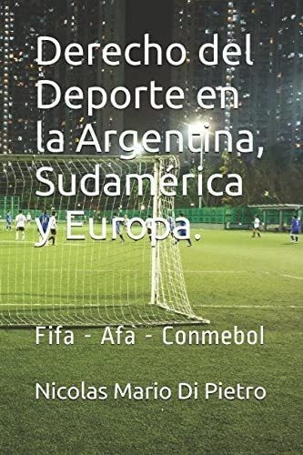 Libro Derecho Del Deporte Argentina, Sudamérica&..