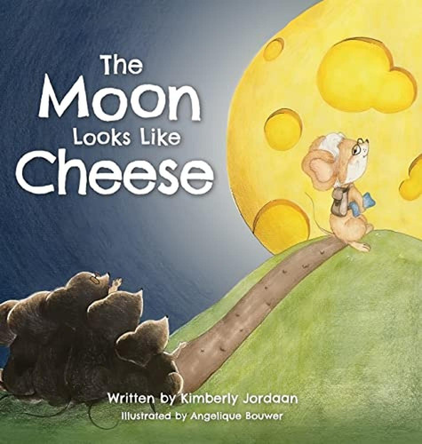 The Moon Looks Like Cheese: A Sweet Rhyming Story To Help Children Grieve The Loss Of A Grandparent, De Jordaan, Kimberly. Editorial Blue Shelf Books, Edición Large Type / Large Print En Inglés, 2023