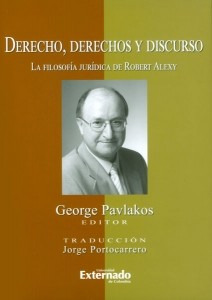 Derecho Derechos Y Discurso La Filosofía Jurídica De Robert 