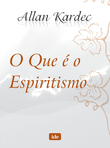 Livro - O Que É O Espiritismo - Allan Kardec 