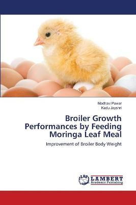 Libro Broiler Growth Performances By Feeding Moringa Leaf...