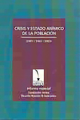Crisis Y Estado Animico De La Poblacion 2001 2002 2003, De Fundacion Antea Rouvier. N/a, Vol. Volumen Unico. Editorial Sin Editorial, Tapa Blanda, Edición 1 En Español