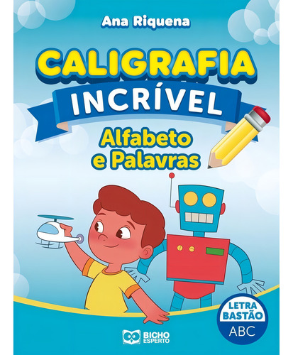 Livro Caligrafia Incrível Letra Bastão - Alfabeto E Palavras
