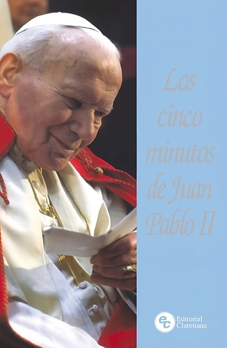 Los Cinco Minutos De Juan Pablo Ii - Cla