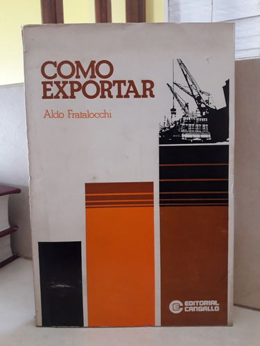 Comercio Exterior. Cómo Exportar. Aldo Fratalocchi