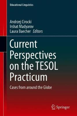 Libro Current Perspectives On The Tesol Practicum : Cases...