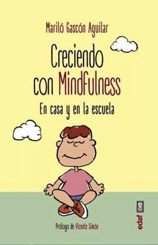 Libro Creciendo Con Mindfulness En Casa Y En La Escuela Edaf