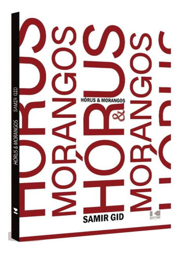 Horus & Morangos: Horus & Morangos, De Gid, Samir. Editora Kotter Editorial, Capa Mole, Edição 1 Em Português, 2023