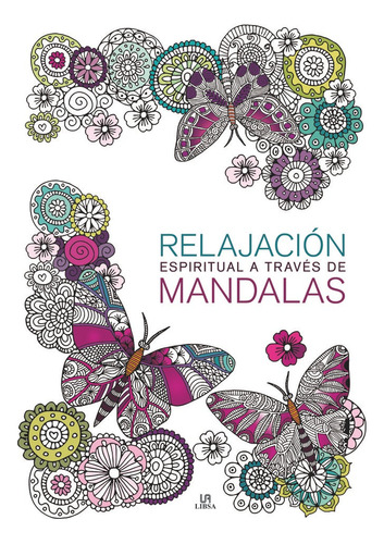 Relajaciãâ³n Espiritual A Travãâ©s De Mandalas, De Aa.vv.. Editorial Libsa, Tapa Blanda En Español