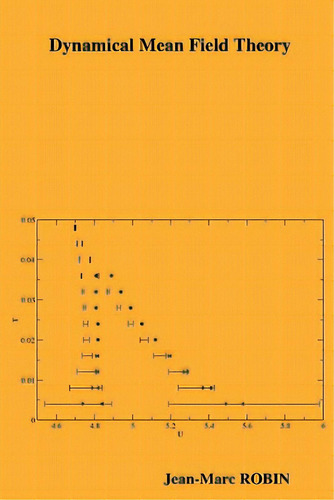Dynamical Mean Field Theory, De Robin, Jean-marc., Vol. 1. Editorial Lulu Pr, Tapa Blanda En Inglés