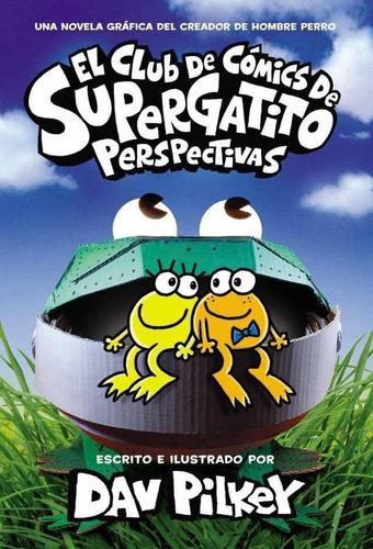 El Club De Cómics De Supergatito #2: Perspectivas, De Dev Pilkey., Vol. 2. Editorial Scholastic En Espanol, Tapa Dura En Español, 2022