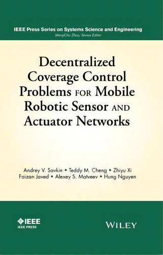 Decentralized Coverage Control Problems For Mobile Robotic, De Andrey V. Savkin. Editorial John Wiley And Sons Ltd En Inglés