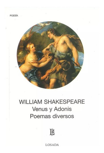 Venus Y Adonis Poemas Diversos/l *732* - Shakespeare - Losada