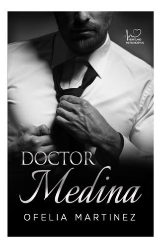 Libro: Doctor Medina (hospital Heartland Metro) (spanish