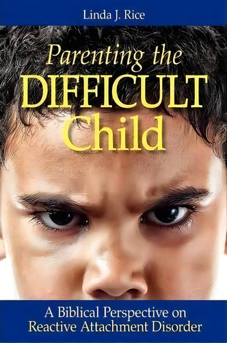 Parenting The Difficult Child, De Linda J Rice. Editorial Seedsown Press, Tapa Blanda En Inglés