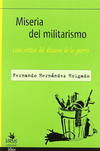 Miseria Del Militarismo - Fernando Hernandez Holgado