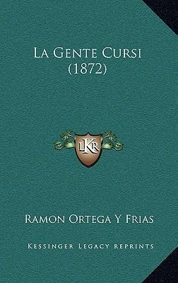 Libro La Gente Cursi (1872) - Ramon Ortega Y Frias