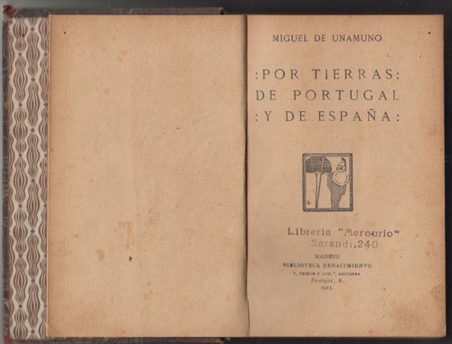 1911 De Unamuno Por Tierras De Portugal Y España 1a Edicion