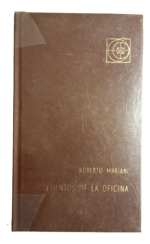 Roberto Mariani.  Cuentos De La Oficina