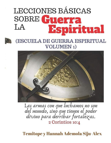 Libro: Lecciones Básicas Sobre La Guerra Espiritual: (escuel