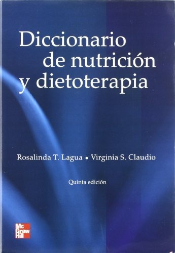 Diccionario De Nutrición Y Dietoterapia.. - Rosalinda T. Lag