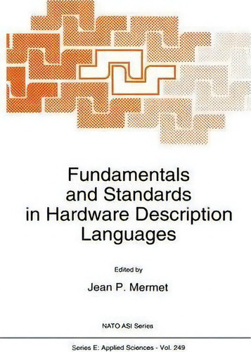 Fundamentals And Standards In Hardware Description Languages, De Jean Mermet. Editorial Springer, Tapa Dura En Inglés, 1993