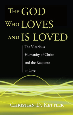 Libro The God Who Loves And Is Loved: The Vicarious Human...