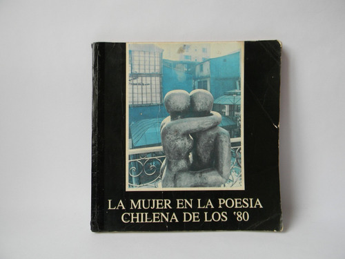 La Mujer Poesía Chilena Años 80 Berenguer Zondek Hernández