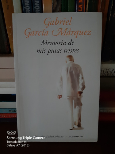 Memoria De Mis Putas Tristes / García Márquez .