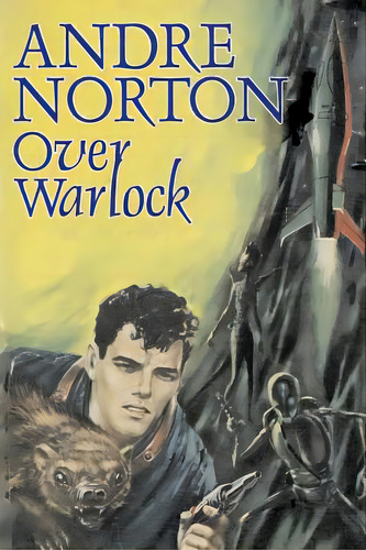 Over Warlock By Andre Norton, Science Fiction, Adventure, De Norton, Andre. Editorial Aegypan, Tapa Blanda En Inglés