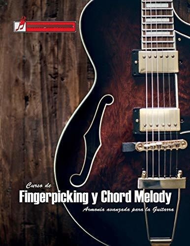 Curso De Fingerpicking Y Chord Melody: Armonía Avanzada Para