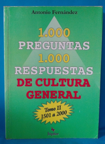 1000 Preguntas 1000 Respuestas De Cultura General Tomo 2