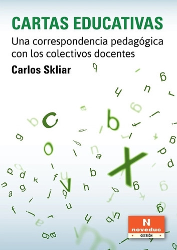 Cartas Educativas - Carlos Skliar, De Skliar, Carlos. Editorial Novedades Educativas, Tapa Blanda En Español