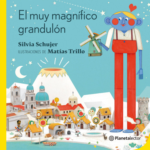 Libro Un Magnífico Grandulón - Silvia Schujer - Planetalector