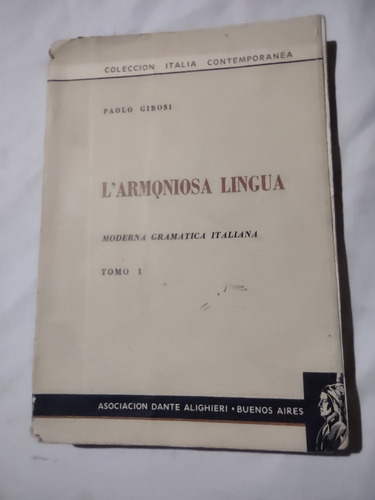 L'armoniosa Lingua Gramatica Italiana Tomo 1 - Paolo Girosi