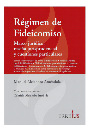 Régimen De Fideicomiso, De Manuel Alejandro Améndola. Editorial Errepar, Tapa Blanda En Español, 2015