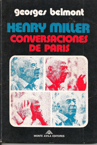Henry Miller Conversaciones De París / Georges Belmont