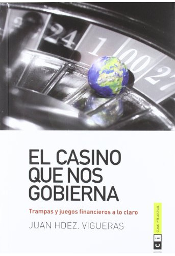 El Casino Que Nos Gobierna - 3ª Edicion: Trampas Y Juegos Fi