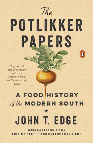 The Potlikker Papers: A Food History Of The Modern S