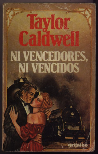 Ni Vencedoresm Ni Vencidos. Taylor Caldwell