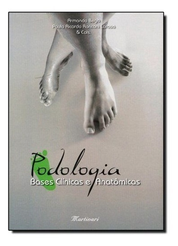 Podologia  Bases Clinicas E Anatomicas