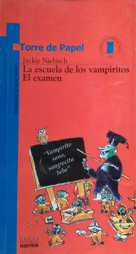 La Escuela De Los Vampiritos: El Examen / Jackie Niebisch