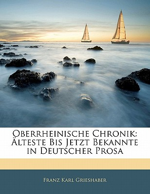 Libro Oberrheinische Chronik: Alteste Bis Jetzt Bekannte ...