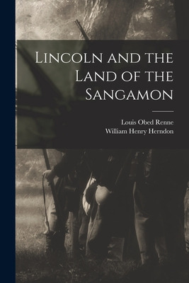 Libro Lincoln And The Land Of The Sangamon - Renne, Louis...