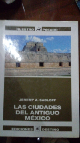 Libro Las Ciudades Antiguas De Mexico