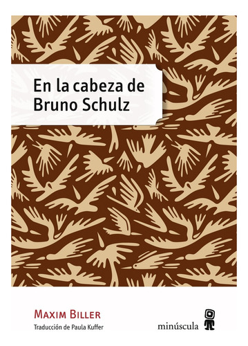 En La Cabeza De Bruno Schulz - Maxim Biller
