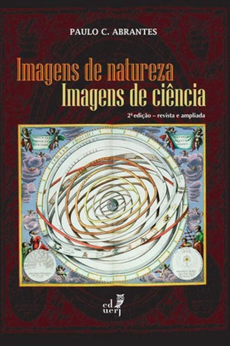 Imagens De Natureza, Imagens De Ciencia, De Abrantes, Paulo. Editora Eduerj, Capa Mole Em Português